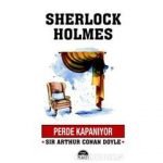 Perde Kapanıyor - Sherlock Holmes - Arthur Conan Doyle